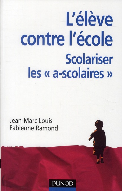 L'élève contre l'école. Scolariser les a-scolaires