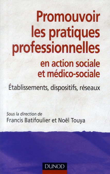 Promouvoir les pratiques professionnelles. en action sociale et médico-sociale