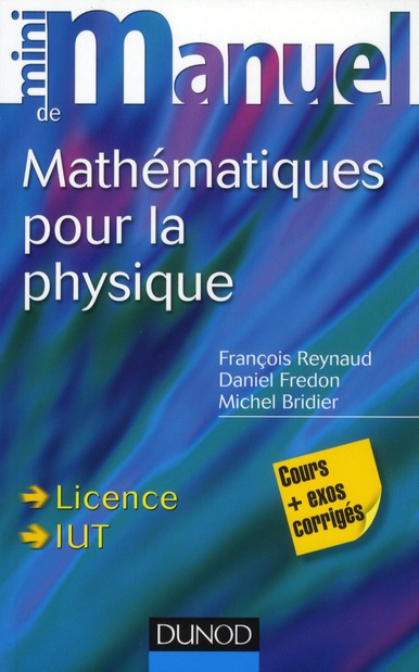 Mini manuel de Mathématiques pour la physique. Cours Exercices corrigés