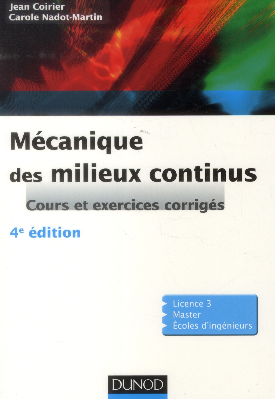 Mécanique des milieux continus. Cours et exercices corrigés, 4e édition