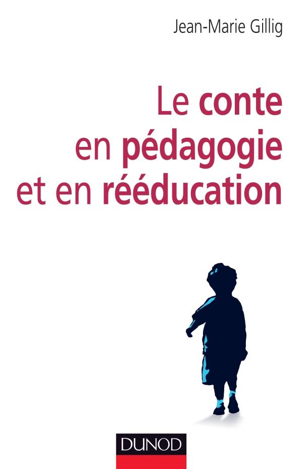 Le conte en pédagogie et en réeducation