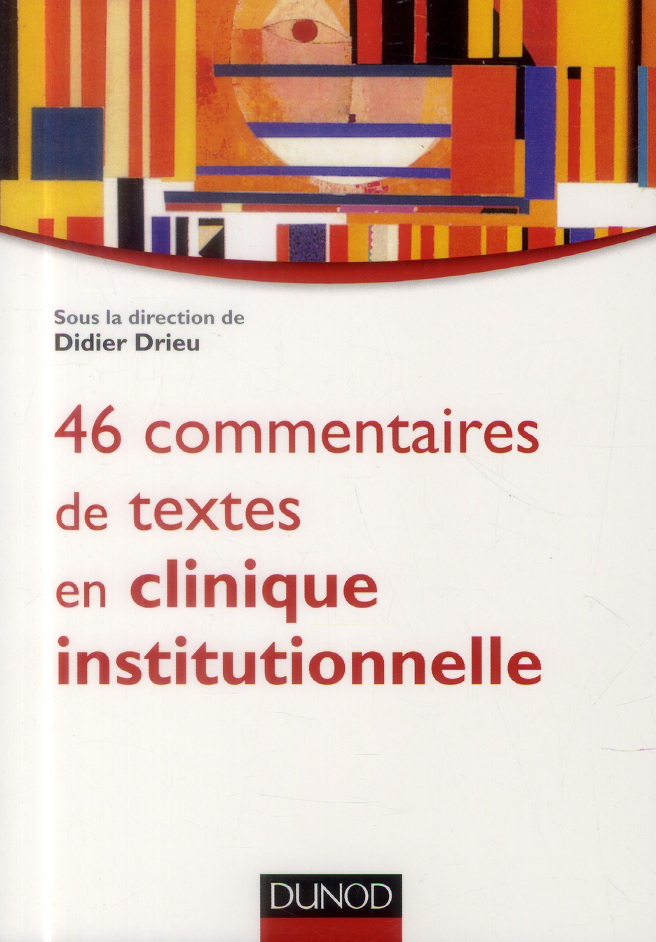 46 commentaires de textes en clinique institutionnelle