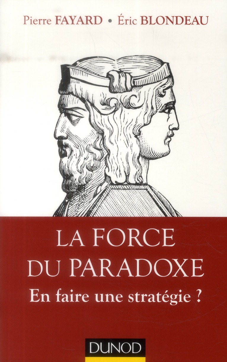 La Force du paradoxe. En faire une stratégie ?