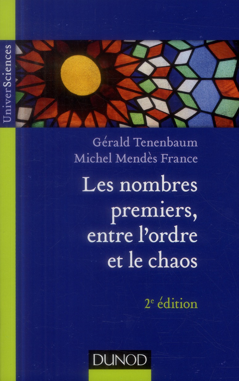 Les Nombres premiers, entre l'ordre et le chaos. 2e édition