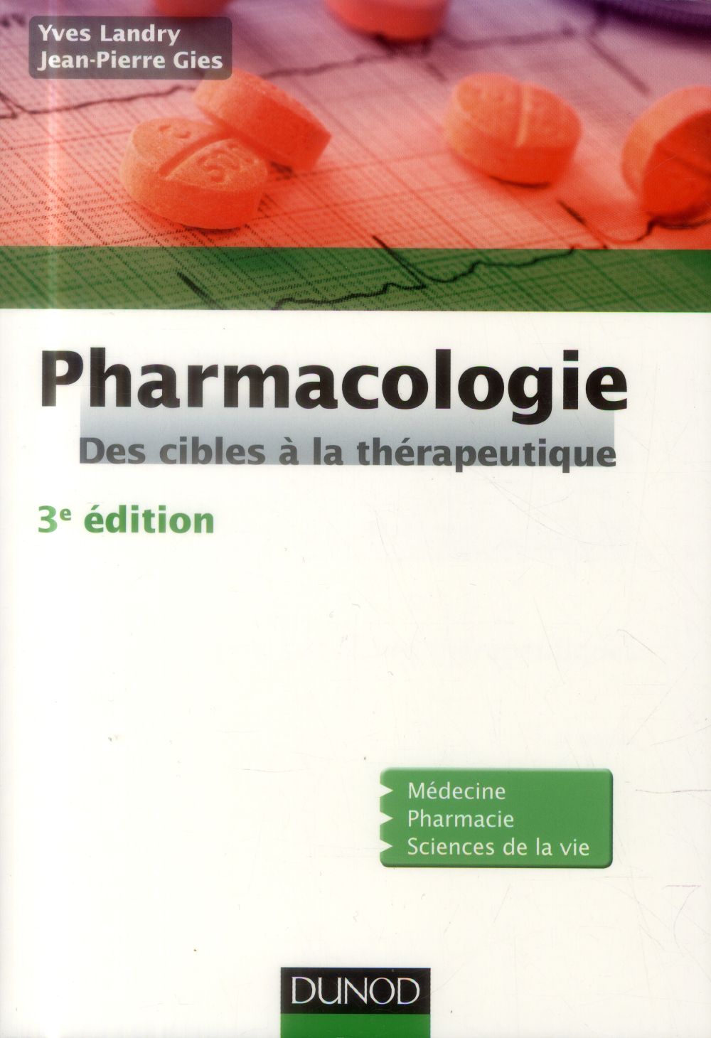 Pharmacologie. Des cibles à la thérapeutique, 3e édition