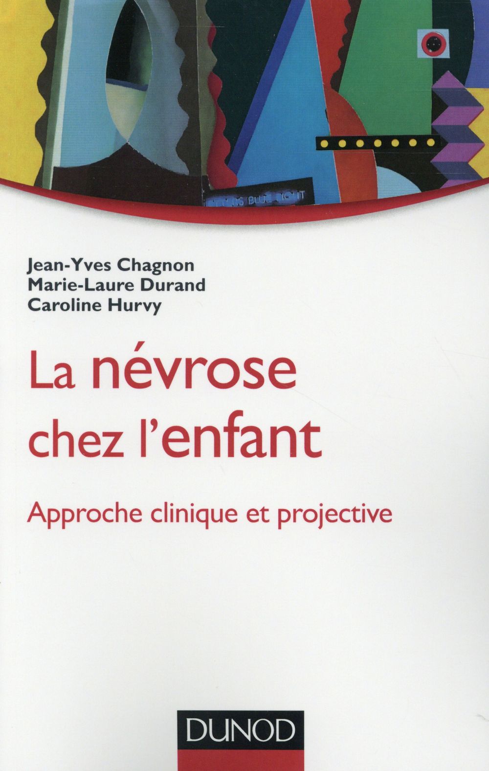 La névrose chez l'enfant. Approche clinique et projective