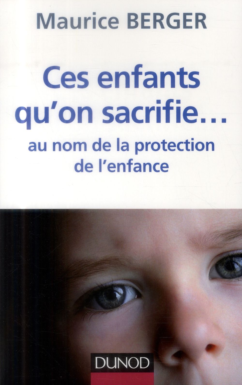 Ces enfants qu'on sacrifie... au nom de la protection de l'enfance