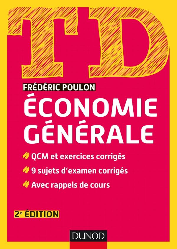 Economie générale. QCM et exercices corrigés, 9 sujets d'examen corrigés, avec rappel des cours, 2e