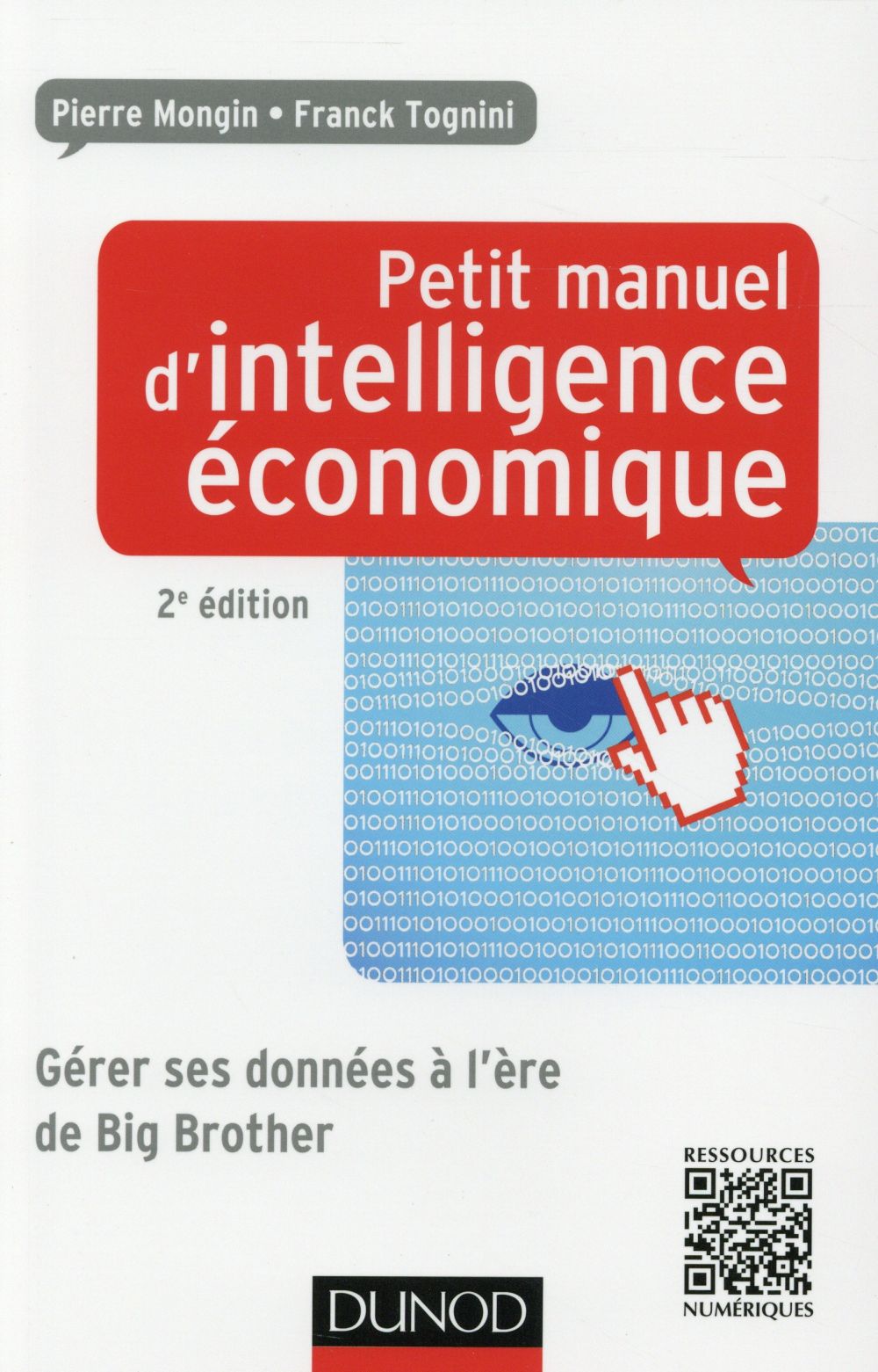 Petit manuel d'intelligence économique. Gérer ses données à l'ère de Big Brother, 2e édition