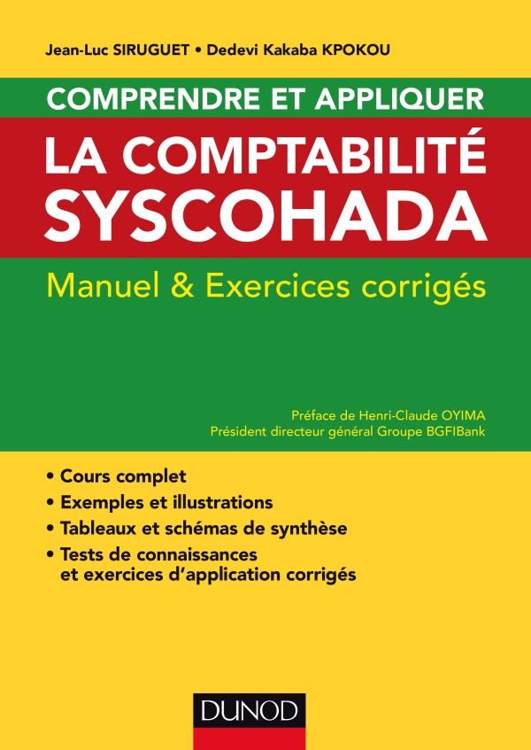 Comprendre et appliquer la comptablité Syscohada. Manuel et exercices corrigés