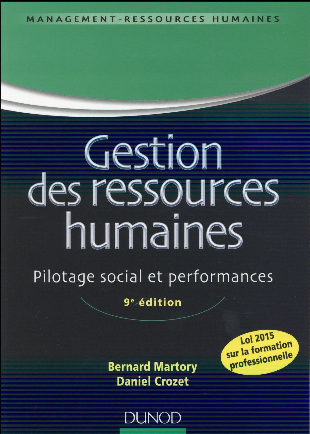 Gestion des ressources humaines. Pilotage social et performances, 9e édition