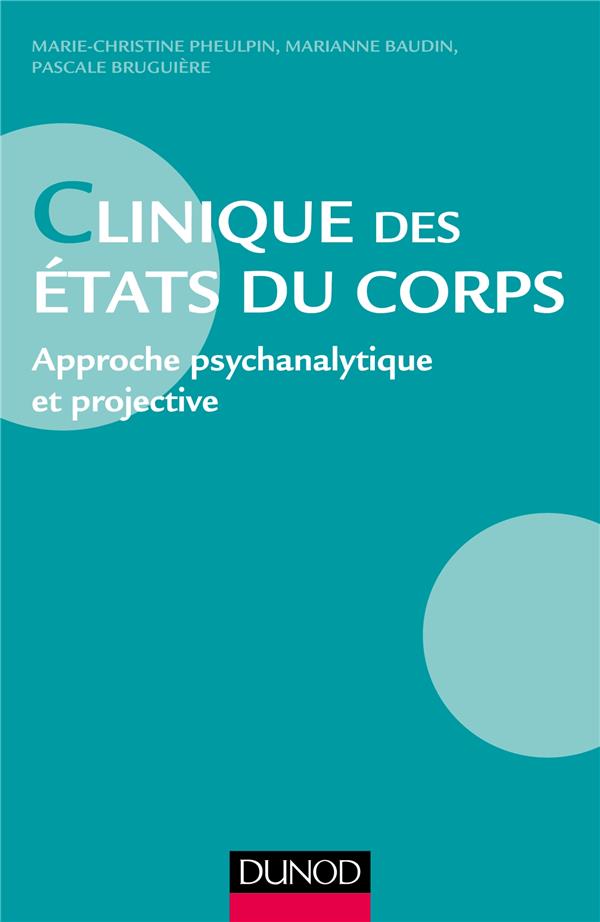 Clinique des états du corps. Approche psychanalytique et projective