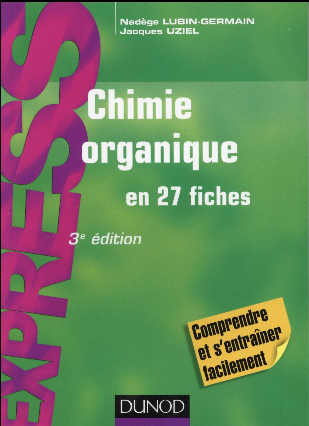 Chimie organique en 27 fiches. 3e édition