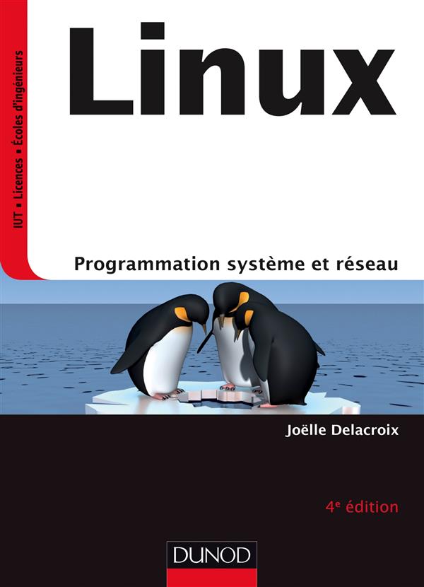 Linux. Programmation système et réseau, 4e édition