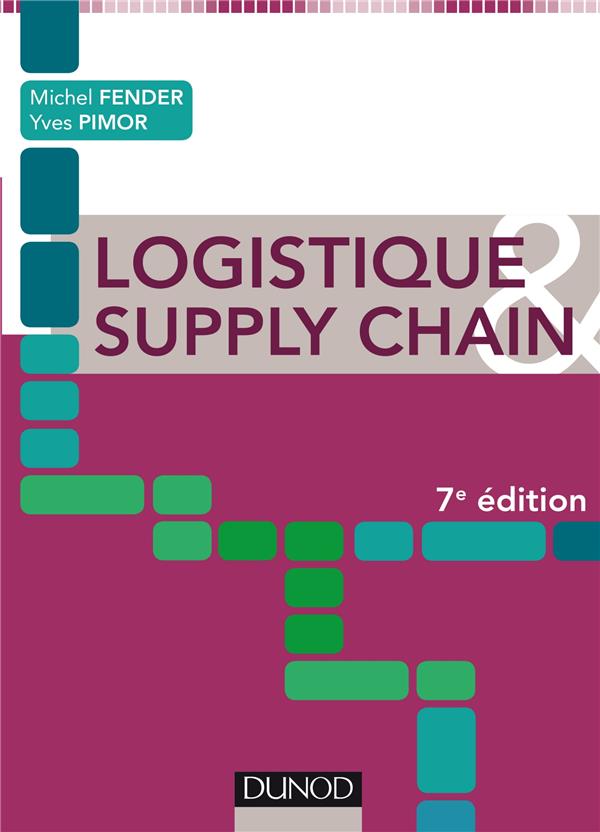 Logistique & supply chain. 7e édition