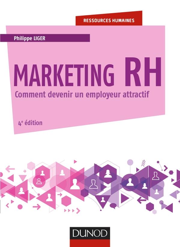 Marketing RH. Comment devenir un employeur attractif, 4e édition