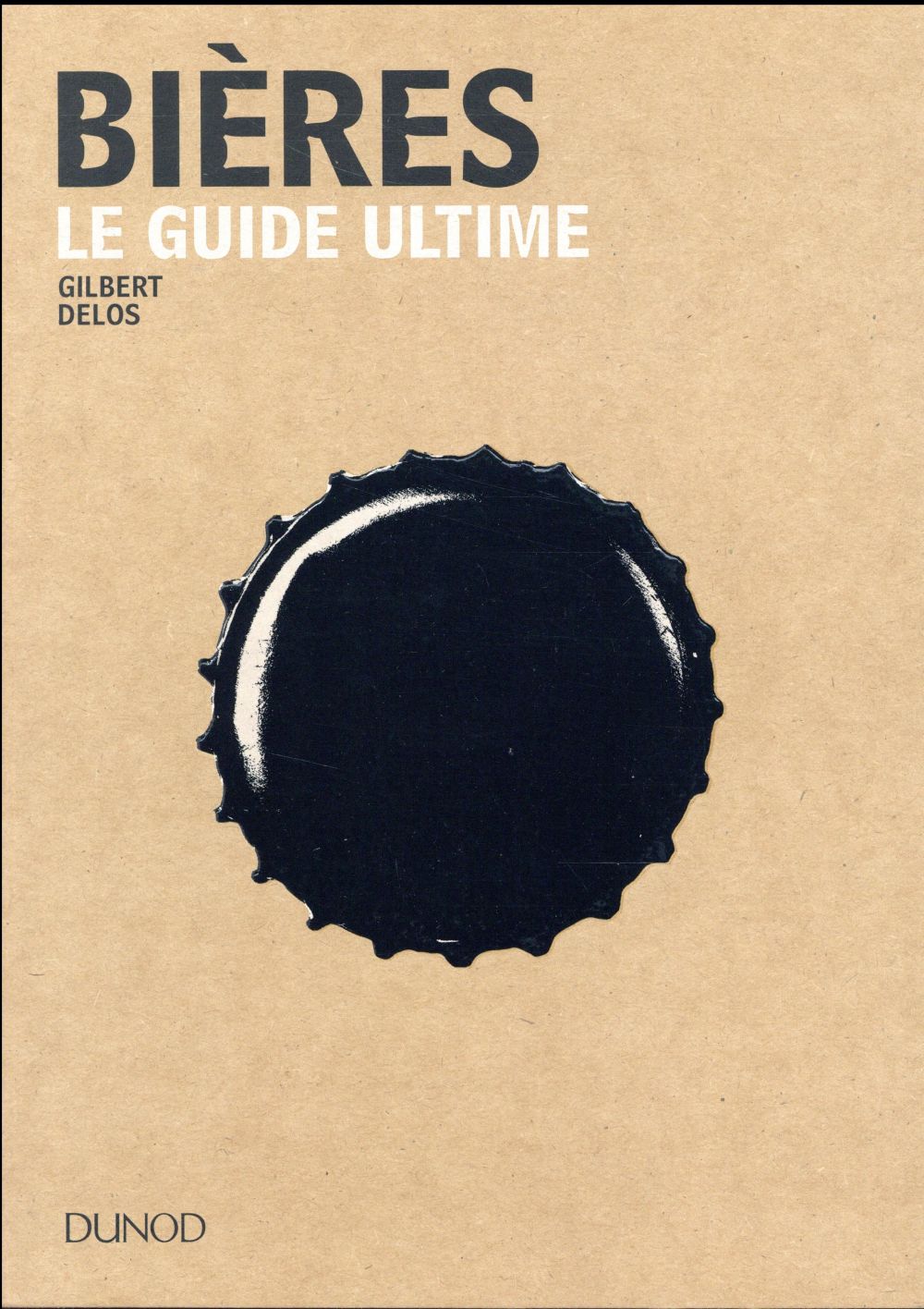 Bières. Le guide ultime
