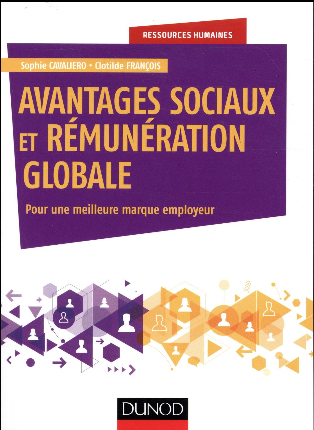Avantages sociaux et rémunération globale. Pour une meilleure marque employeur
