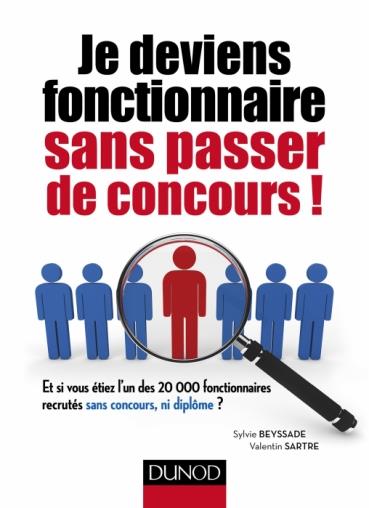Je deviens fonctionnaire sans passer de concours ! Et si vous étiez l'un des 20 000 fonctionnaires r