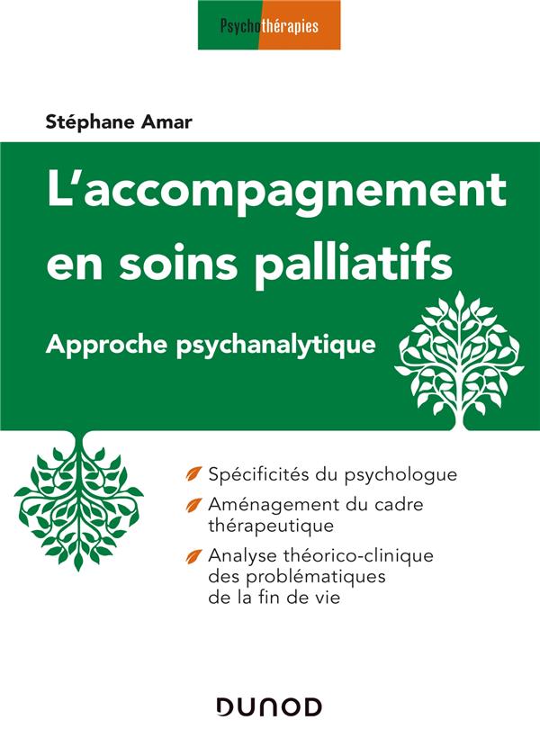 L'accompagnement en soins palliatifs. Approche psychanalytique - Spécificités du psychologue, aménag