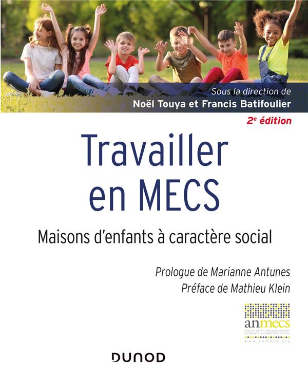 Travailler en MECS. Maisons d'enfants à caractère social, 2e édition