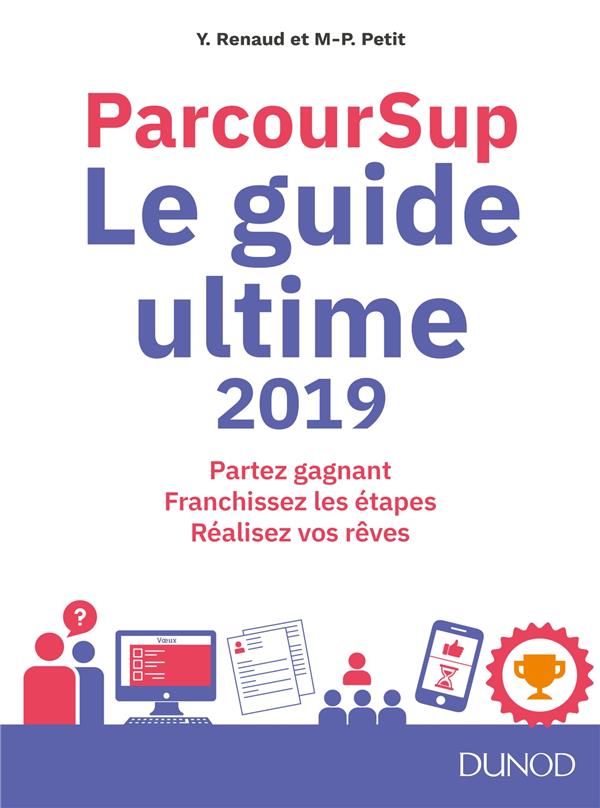 ParcourSup. Le guide ultime, Edition 2019