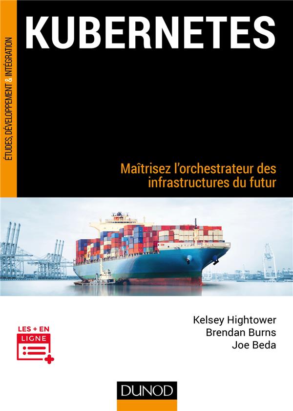Kubernetes. Maîtrisez l'orchestrateur des infrastructures du futur
