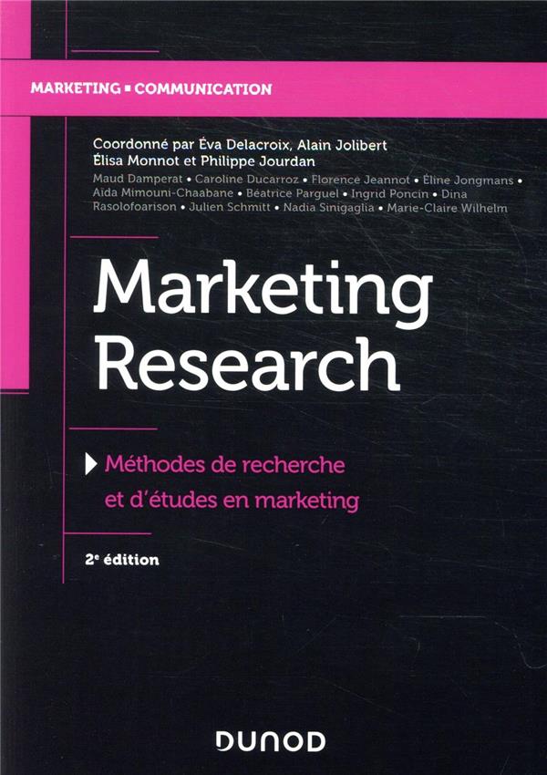 Marketing Research. Méthodes de recherche et d'études en marketing, 2e édition