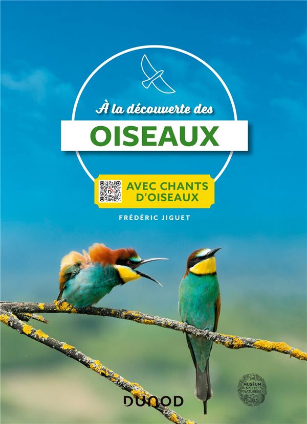 A la découverte des oiseaux. Avec chants d'oiseaux