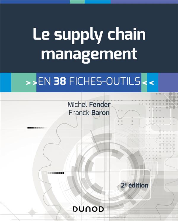 Pratique du Supply Chain Management. 2e édition