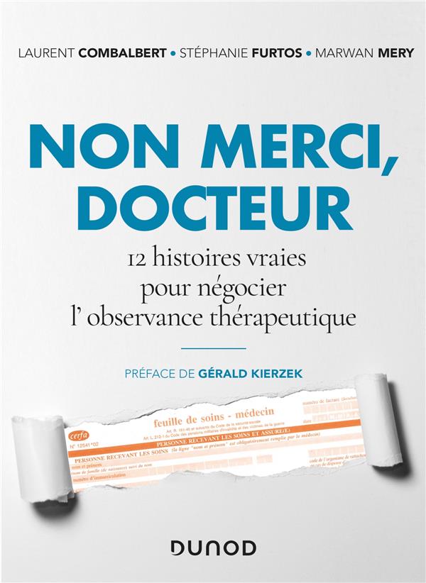 Non merci, docteur. 12 histoires vraies pour négocier l'observance thérapeutique