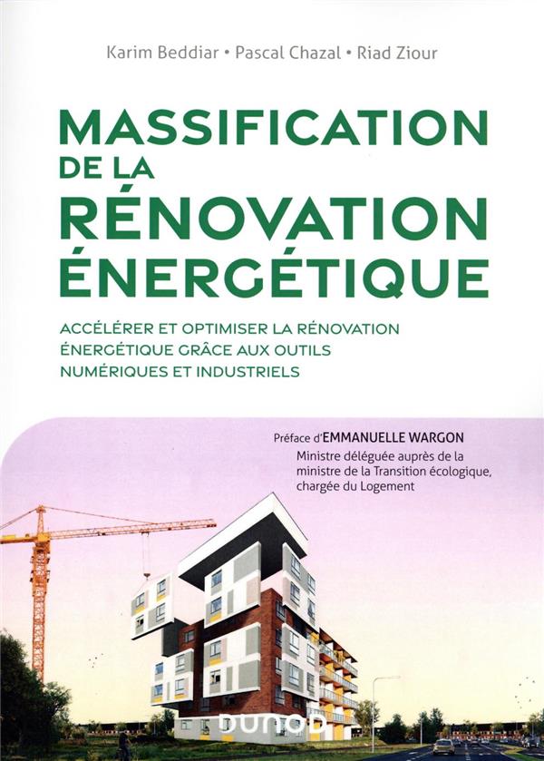 Massification de la rénovation énergétique. Accélérer et optimiser la rénovation énergétique grâce a