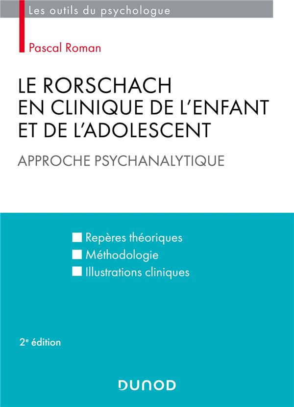 Le Rorschach en clinique de l'enfant et de l'adolescent. Approche psychanalytique, 2e édition