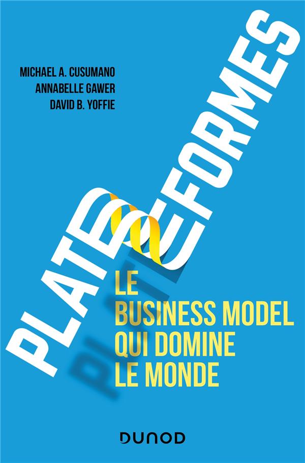 Plateformes. Le business model qui domine le monde