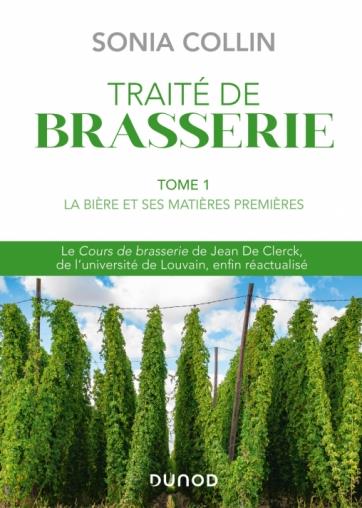 Traité de brasserie. Tome 1, La bière et ses matières premières