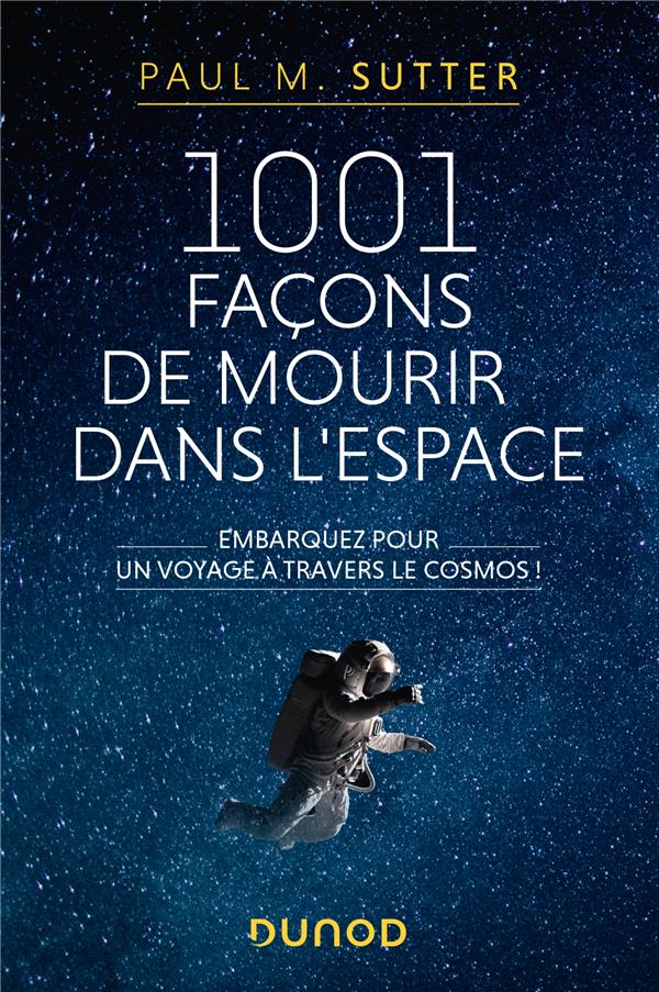 1001 façons de mourir dans l'espace. Embarquez pour un voyage à travers le cosmos !