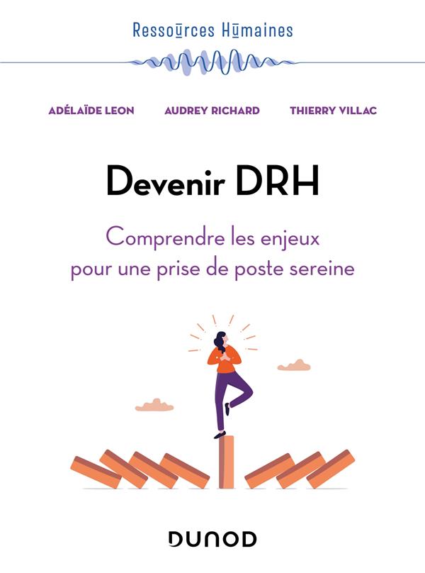 Devenir DRH. Comprendre les enjeux pour une prise de poste sereine
