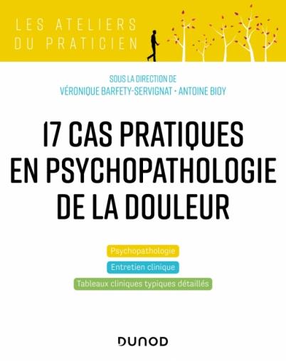 16 cas cliniques en psychopathologie de la douleur