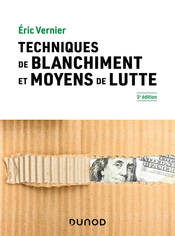 Techniques de blanchiment et moyens de lutte. 5e édition