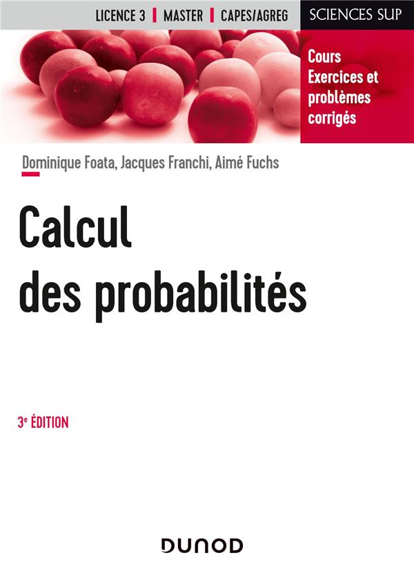 Calcul des probabilités. Cours, exercices et problèmes corrigés, 3e édition