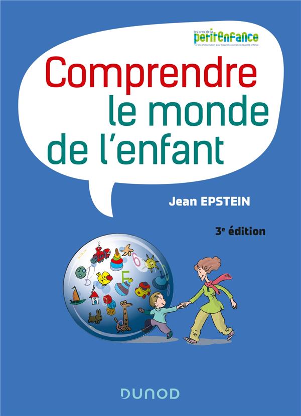 Comprendre le monde de l'enfant. 3e édition