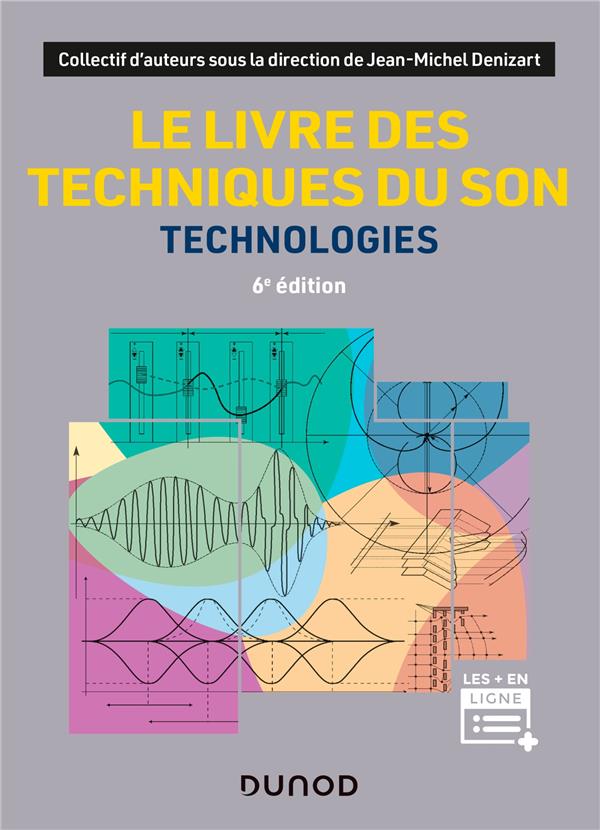 Le livre des techniques du son. Technologies, 6e édition