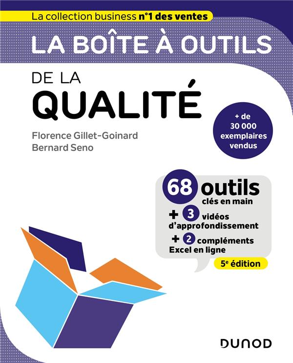 La boîte à outils de la qualité. 68 outils clés en mains 3 vidéos d'approfondissement 2 compléme