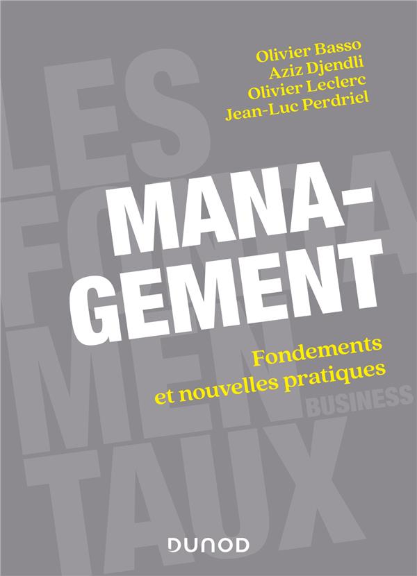 Management. Fondements et nouvelles pratiques