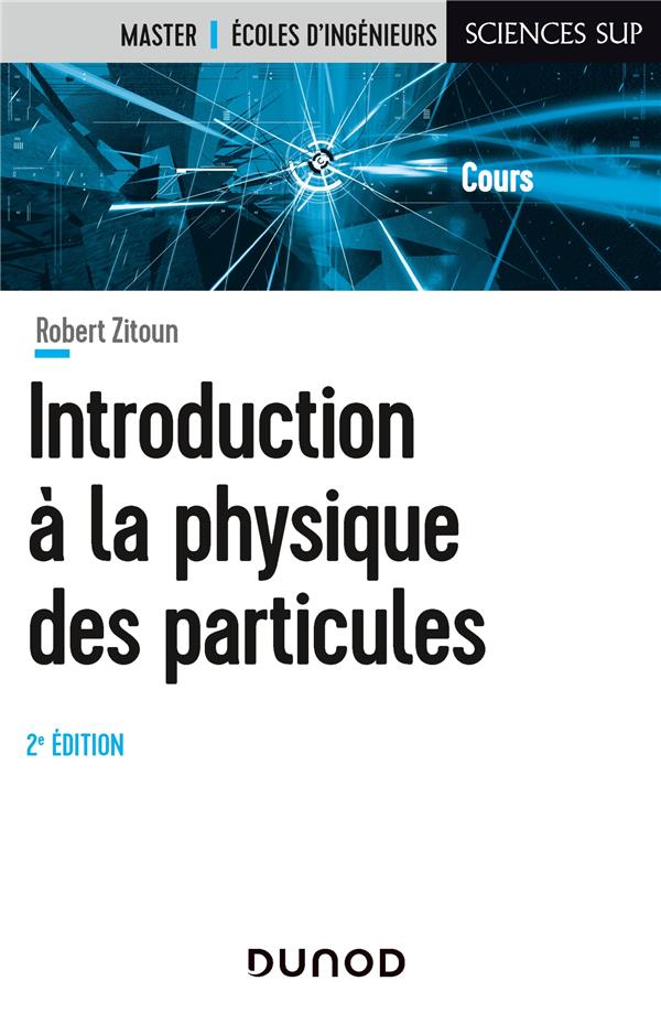 Introduction à la physique des particules. 2e édition