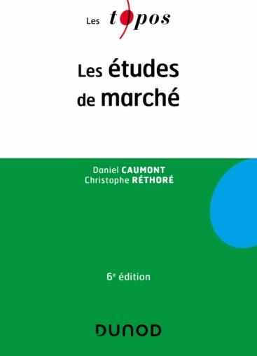 Les études de marché. 6e édition