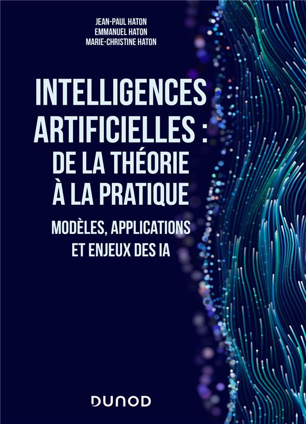 Intelligences artificielles : de la théorie à la pratique
