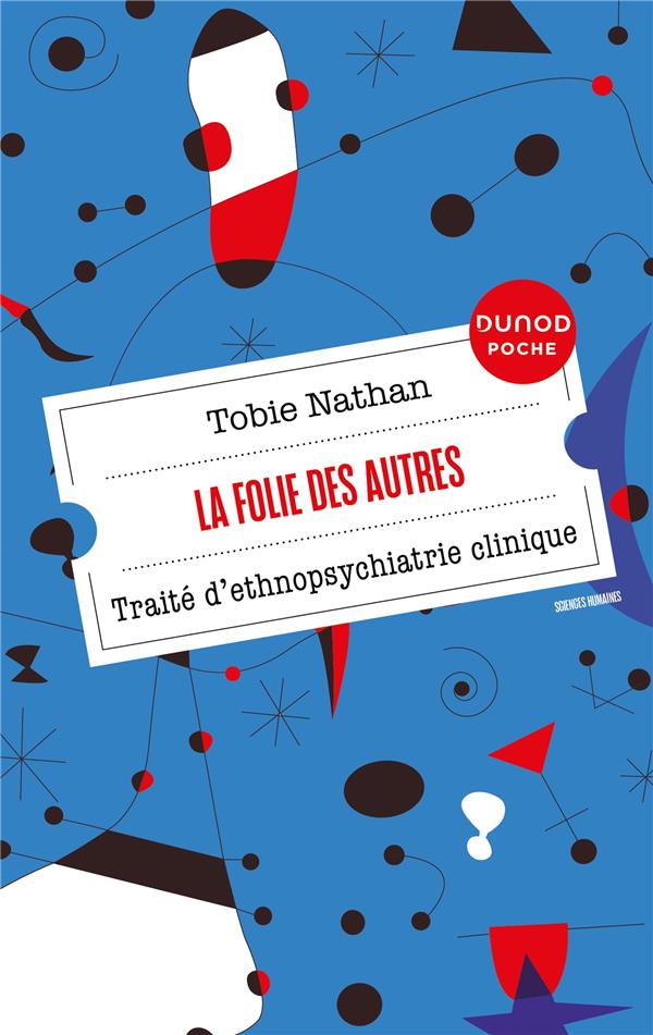 La folie des autres. Traité d'ethnopsychiatrie clinique
