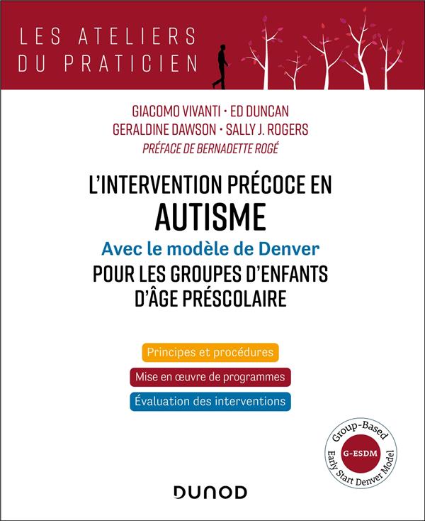 L'intervention précoce en autisme. Avec le modèle de Denver pour les groupes d'enfants d'âge préscol