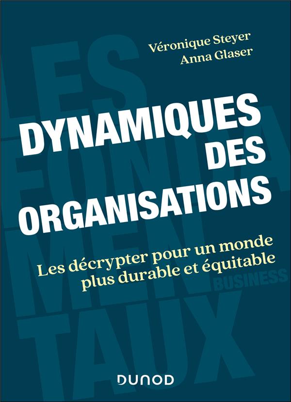 Dynamiques des organisations. Les leviers d'action pour un monde plus durable